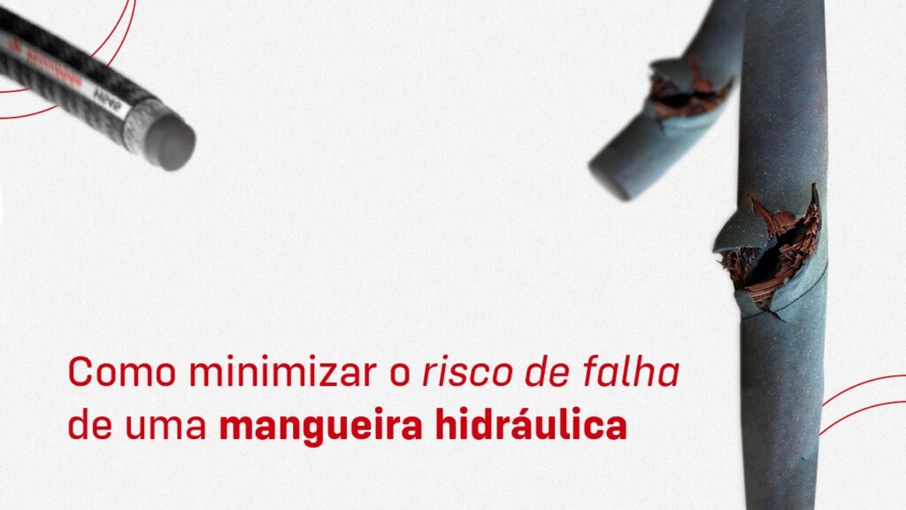 Como minimizar o risco de falha de uma mangueira hidráulica