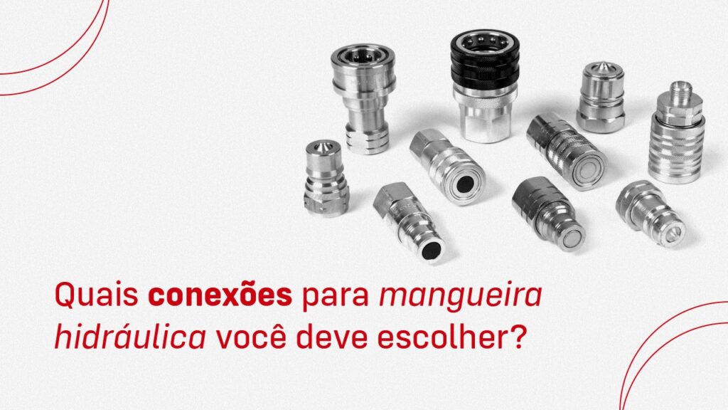 Quais conexões para mangueira hidráulica você deve escolher?