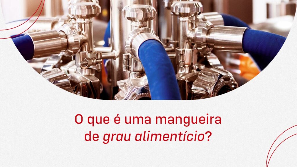 O que é uma mangueira de grau alimentício