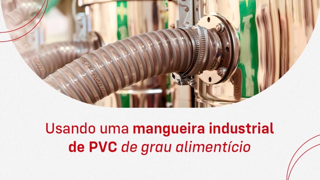 Usando uma mangueira industrial de PVC de grau alimentício